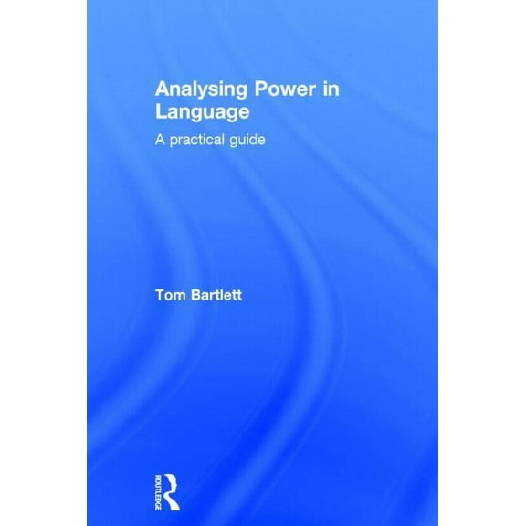 Analysing Power in Language: A practical guide, (Hardcover)