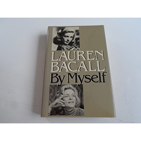 Lauren Bacall by Myself