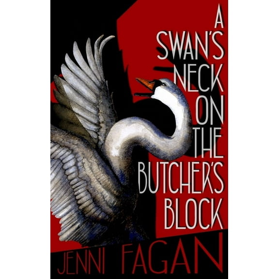 A Swan's Neck on the Butcher's Block (Paperback)