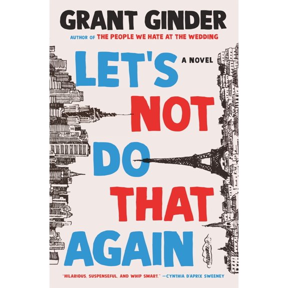Let's Not Do That Again : A Novel (Hardcover)