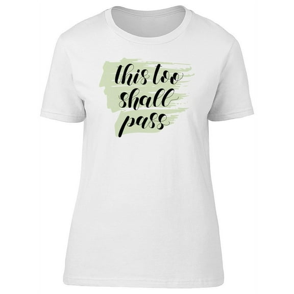 This Too Shall Pass Quote  T-Shirt Women -Image by Shutterstock, Female XX-Large