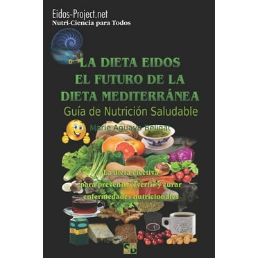 La Dieta Eidos, el Futuro de la Dieta Mediterránea. (Paperback)