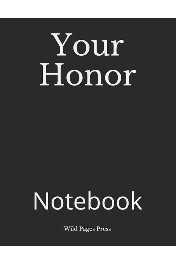 Your Honor : Notebook (Paperback)
