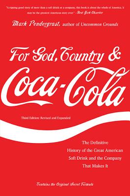 For God Country And Coca Cola The Definitive History