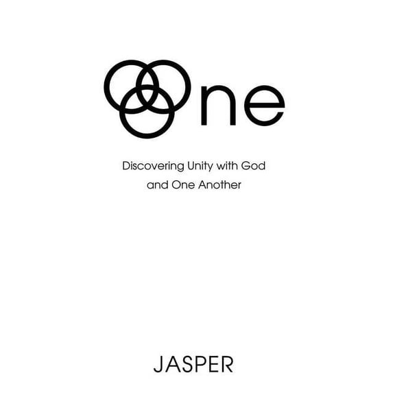 One: Discovering Unity with God and One Another, (Hardcover)