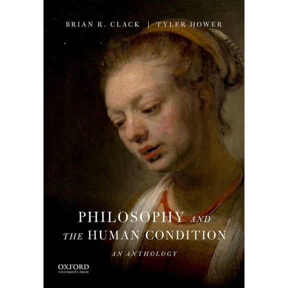 Philosophy and the Human Condition: An Anthology, (Paperback)