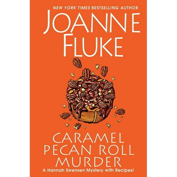 Hannah Swensen Mystery Caramel Pecan Roll Murder: A Delicious Culinary Cozy Mystery, (Hardcover)