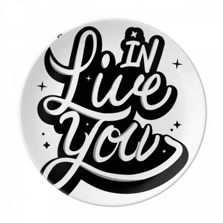

Live In You Quote Handwrite Plate Decorative Porcelain Salver Tableware Dinner Dish