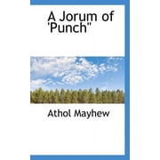 A Jorum of 'Punch "" Bibliolife"" (Paperback)