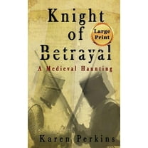 Ghosts of Knaresborough: Knight of Betrayal: A Medieval Haunting (Hardcover)(Large Print)
