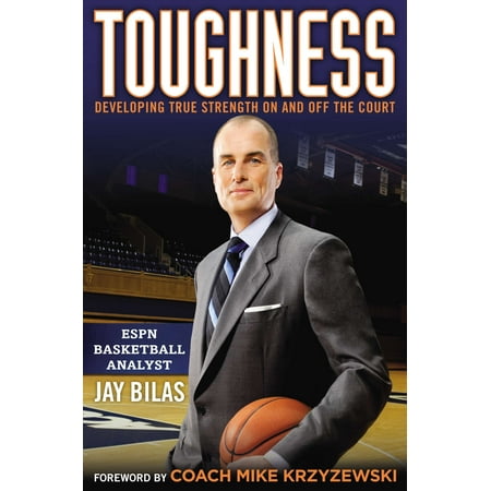 Toughness : Developing True Strength On and Off the Court