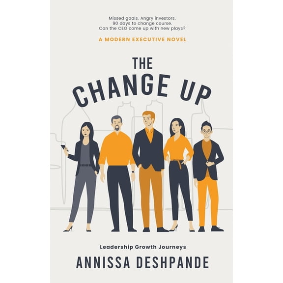 Leadership Growth Journeys The Change Up: A Modern Executive Novel, Book 2, (Paperback)