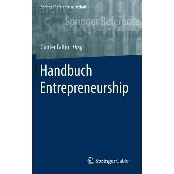 Springer Reference Wirtschaft Handbuch Entrepreneurship, (Hardcover)