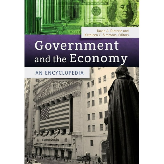 Government and the Economy: An Encyclopedia, (Hardcover)
