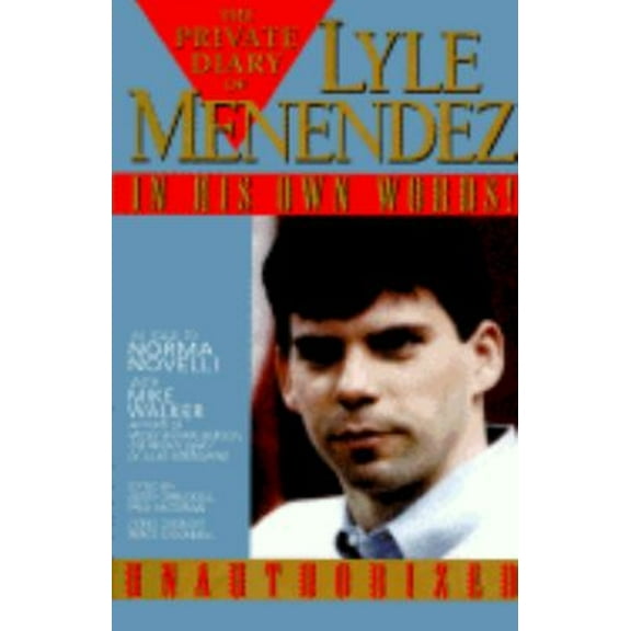 Pre-Owned The Private Diary of Lyle Menendez: In His Own Words! (Hardcover) 0787104744 9780787104740