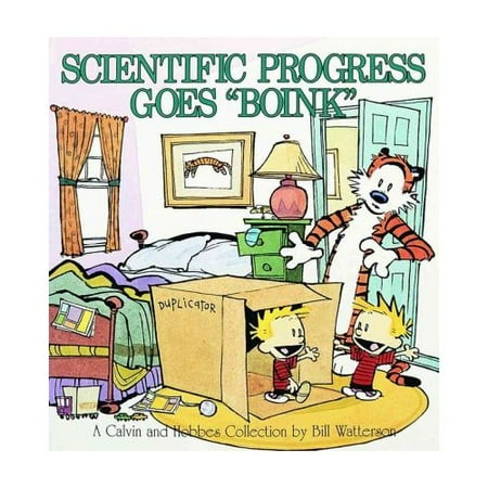 "Scientific Progress Goes Boink: A Calvin and Hobbes Collection" is the ninth collection of the comic strip Calvin and Hobbes, created by Bill Watterson. This book comprises selected comic strips from the original run of the comic strip. Initially published in 1991, the book contains the comic strips of Calvin, a naughty six-year-old boy, and his wise tiger friend, Hobbes.