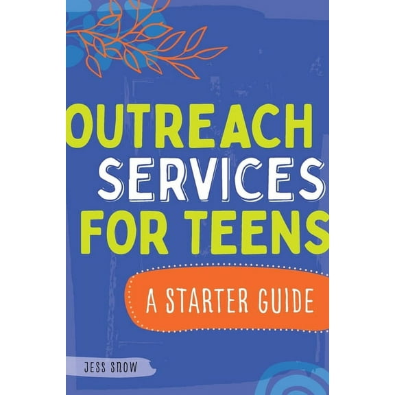 Outreach Services for Teens: A Starter Guide (Paperback)