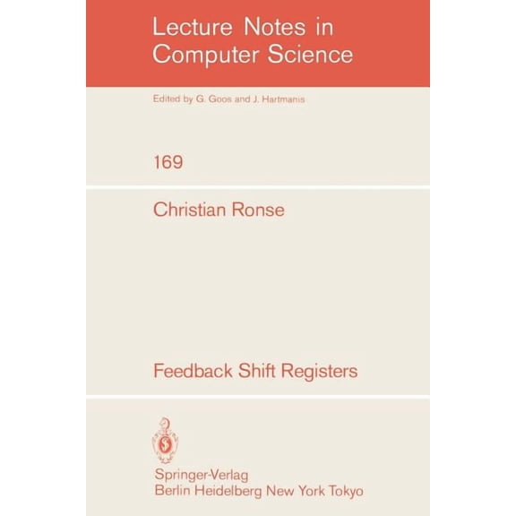 Lecture Notes in Computer Science Feedback Shift Registers, Book 169, (Paperback)