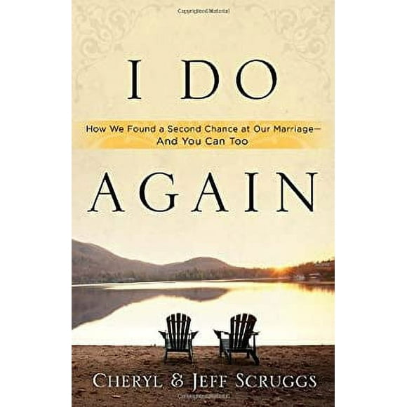 Pre-Owned I Do Again : How We Found a Second Chance at Our Marriage--And You Can Too 9781400074457