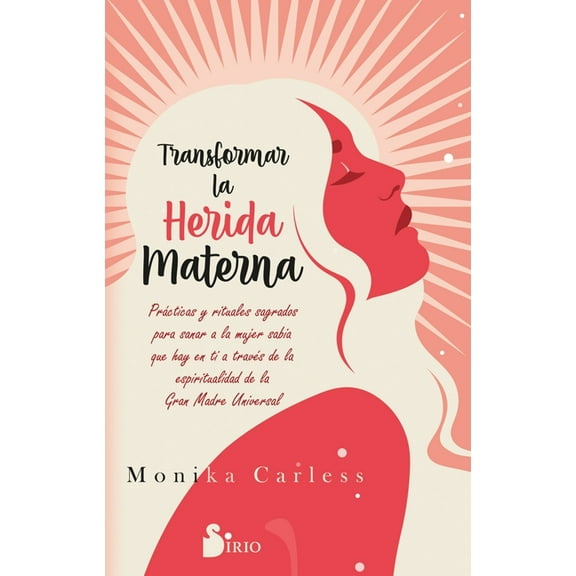 Transformar La Herida Materna, (Paperback)