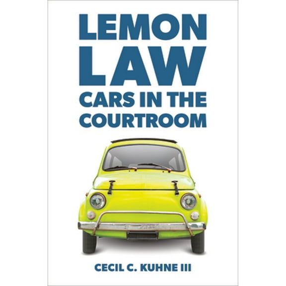 Lemon Law: Cars in the Courtroom (Paperback)