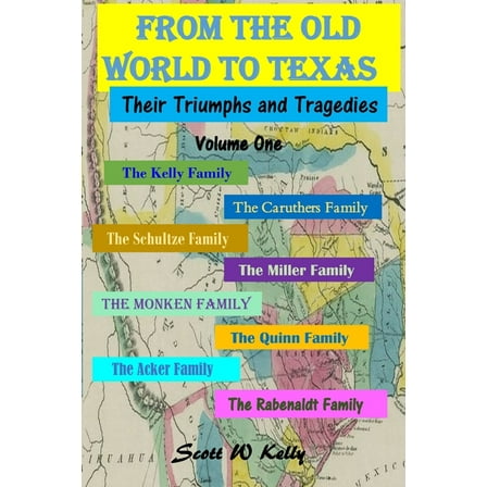 From The Old World To Texas: Their Triumphs and Tragedies (Paperback)