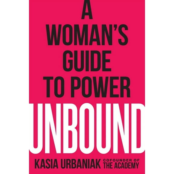 Unbound: A Woman's Guide to Power, (Paperback)
