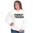 thumbnail image 4 of Feminist Trigger Equality Movement Women Crewneck Sweatshirt Brisco Brands S, 4 of 6