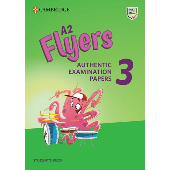 Cambridge Young Learners English Tests A2 Flyers 3 Student's Book: Authentic Examination Papers, (Paperback)