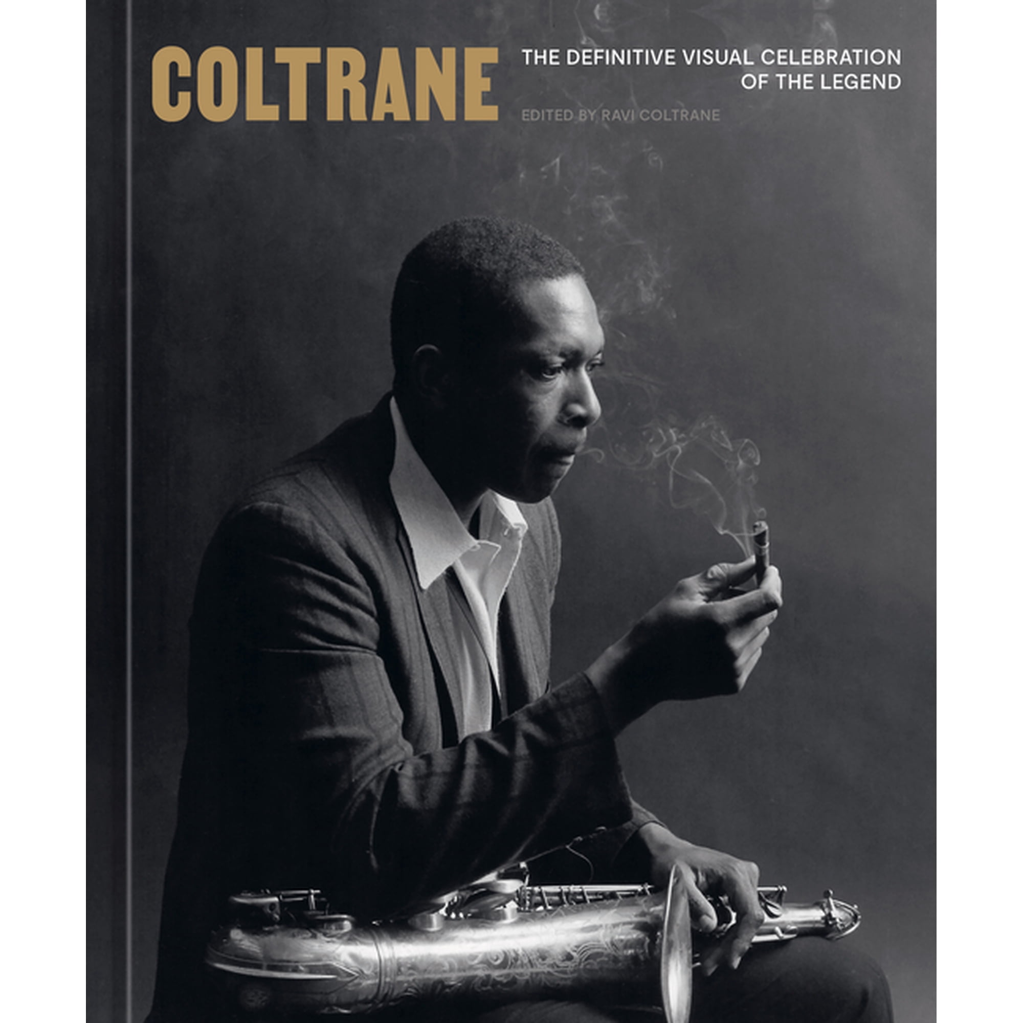 Coltrane: The Definitive Visual Celebration of the Legend, (Hardcover)