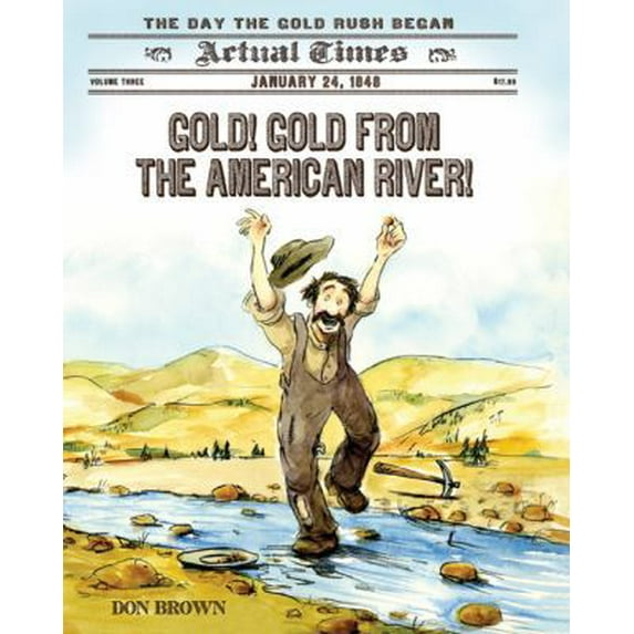 Pre-Owned Gold! Gold from the American River! (Hardcover) 1596432233 9781596432239
