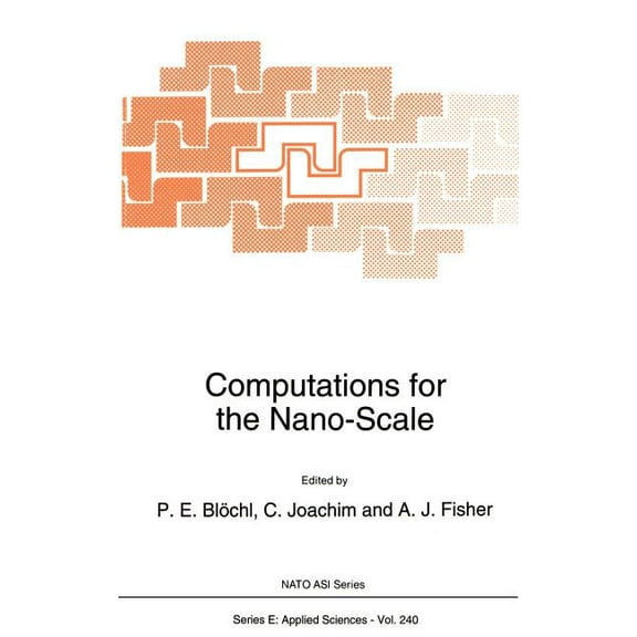 NATO Science Series E: Computations for the Nano-Scale, Book 240, (Hardcover)