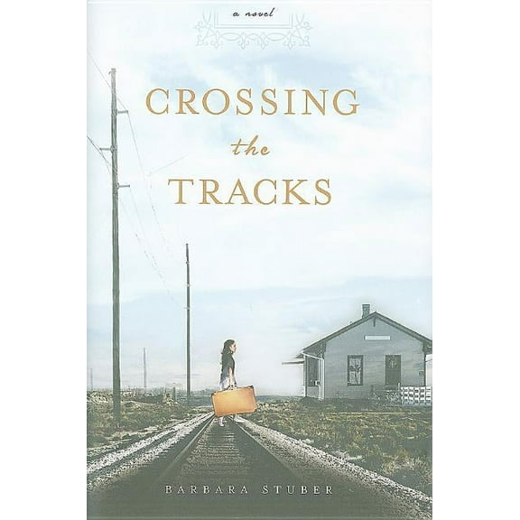 Crossing the Tracks (Hardcover)