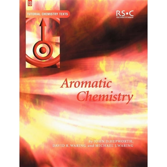 Tutorial Chemistry Texts Aromatic Chemistry, Book 13, (Paperback)