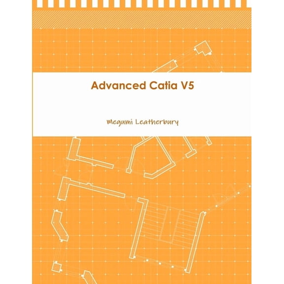 Advanced Catia V5, (Paperback)