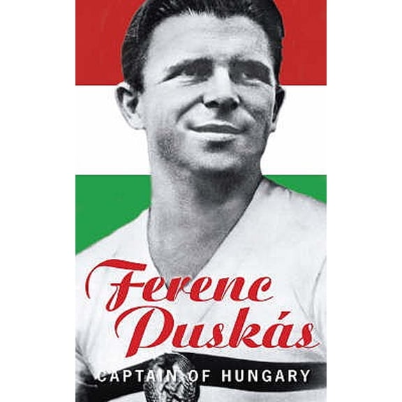 Pre-Owned Ferenc Puskas (Paperback) 0752444352 9780752444352