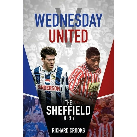Wednesday v United : The Sheffield Derby (Hardcover)