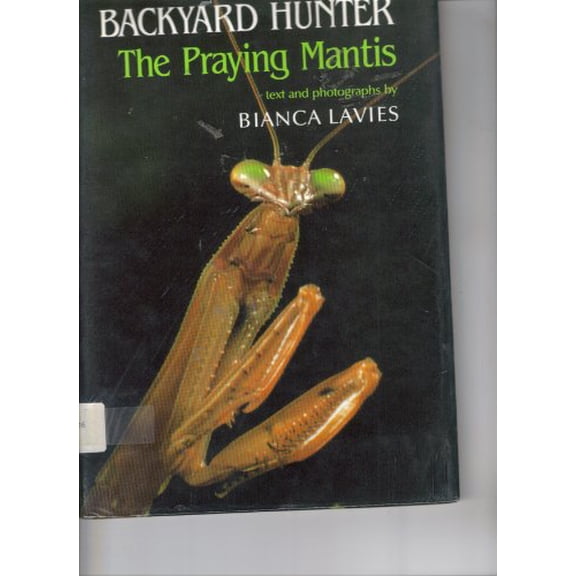 Pre-Owned Backyard Hunter: The Praying Mantis, 9780525445470, 0525445471, Hardcover, 1 edition