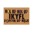 thumbnail image 1 of 16x24 Inch Coir Door Mats Outdoor Outdoor Doormats for Front Door Waterproof Door Rug Runner All Weather Durable Welcome Mat Indoor Outdoor Mats for Home and Office, HOL UP IKYFL POPPIN UP HERE, 1 of 9