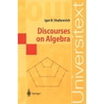 thumbnail image 1 of Pre-Owned Discourses on Algebra (Paperback) 3540422536 9783540422532, 1 of 1