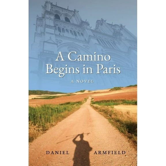 A Camino Begins in Paris (Paperback)