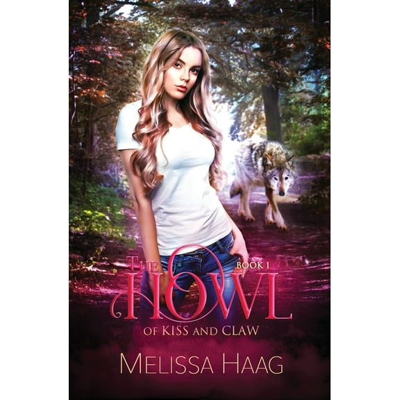 By Kiss and Claw The Howl, Book 1, (Paperback)