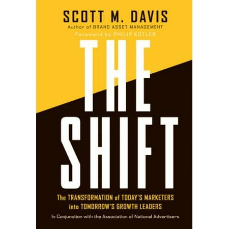 The Shift: The Transformation of Today's Marketers into Tomorrow's Growth Drivers