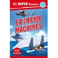 thumbnail image 1 of Pre-Owned DK Super Readers Level 4 Extreme Machines (Paperback) 0744068452 9780744068450, 1 of 1