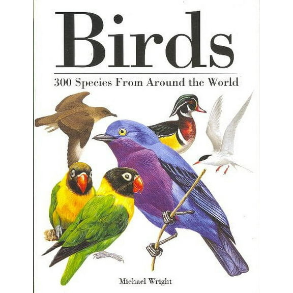 Birds: 300 Species From Around the World