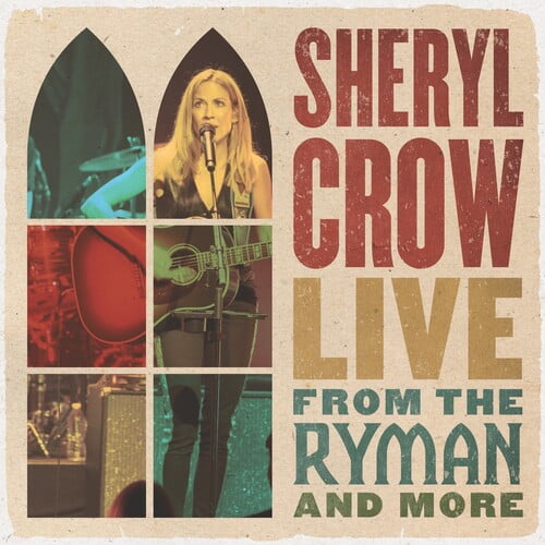 Sheryl Crow - Live From The Ryman And More - Music & Performance - CD