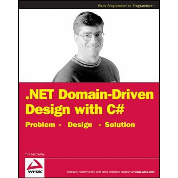Pre-Owned NET Domain-Driven Design with C#: Problem - Design - Solution (Paperback) 0470147563 9780470147566