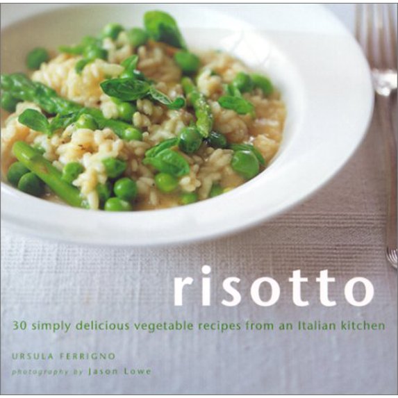 Pre-Owned Risotto: 30 Simply Delicious Vegetarian Recipes from an Italian Kitchen, 9781841721477, 1841721476, Hardcover, Not Indicated edition