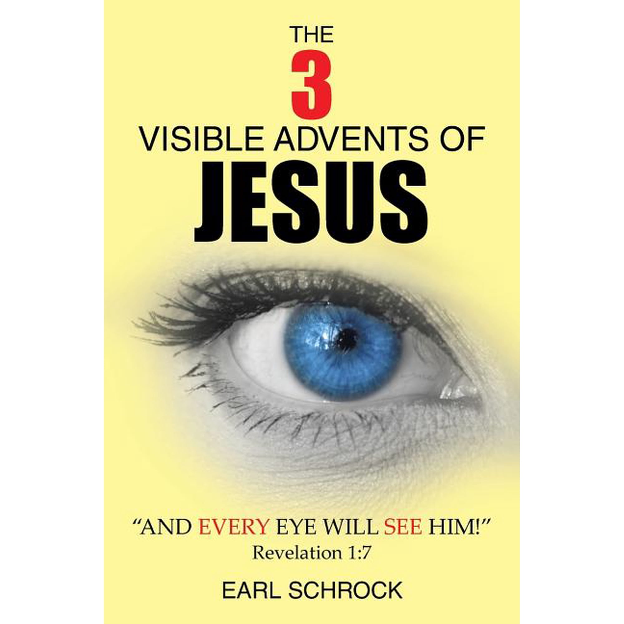 The 3 Visible Advents of Jesus (Paperback)