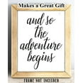 thumbnail image 2 of And So The Adventure Begins - 11x14 Unframed Typography Art Print - Great Inspirational Gift, 2 of 6
